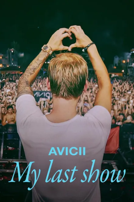 Фільм 'Avicii: Мій останній концерт' постер